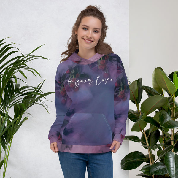 Be Your Love Unisex Hoodie