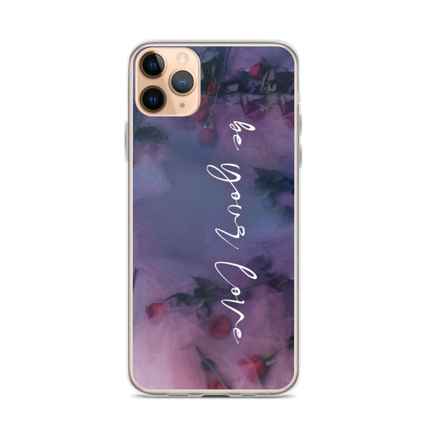 Be Your Love iPhone Case